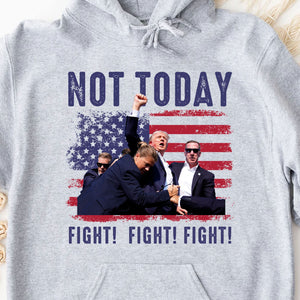 Not Today Shirt | Trump Fight Shirt | Donald Trump Shirt Bright T1131 - GOP