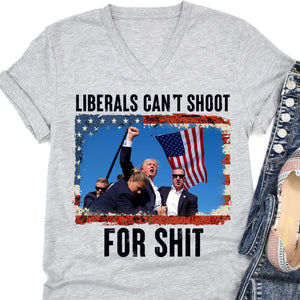 Liberals Can't Shoot Shirt | Trump Fight Shirt | Donald Trump Shirt Bright T1134 - GOP