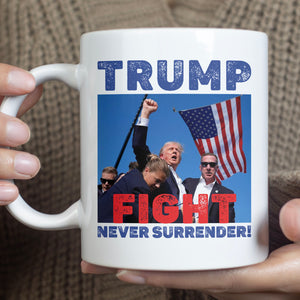 Trump Never Surrender | Trump Fight 2024 Mug | Trump Pennsylvania Rally | Trump Fight Mug T1136 - GOP