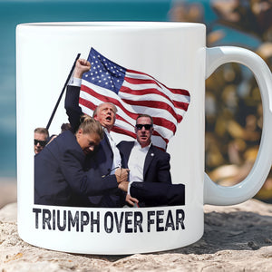 Triump Over Fear | Trump Fight 2024 Mug | Trump Pennsylvania Rally | Trump Fight Mug T1141 - GOP