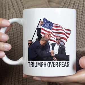 Triump Over Fear | Trump Fight 2024 Mug | Trump Pennsylvania Rally | Trump Fight Mug T1141 - GOP