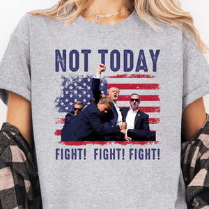 Not Today | Trump Fight 2024 Shirt Pennsylvania Rally | Donald Trump Shirt Bright T1154 - GOP