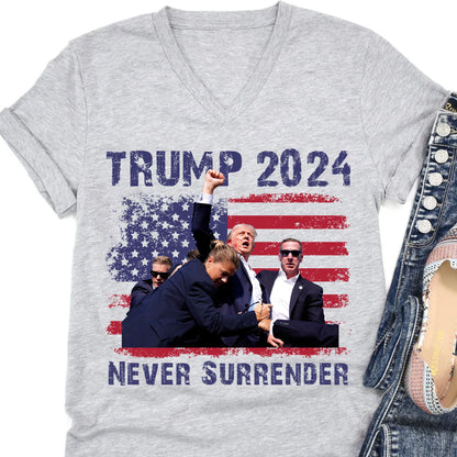 Never Surrender | Trump Fight 2024 Shirt Pennsylvania Rally | Donald Trump Shirt Bright T1155 - GOP