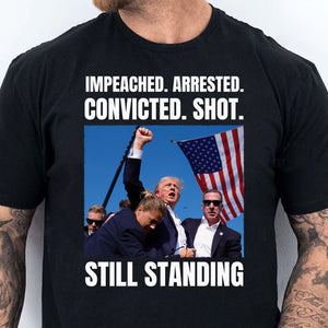 Trump Still Standing | Trump Fight 2024 Shirt Pennsylvania Rally | Donald Trump Shirt Dark T1160 - GOP