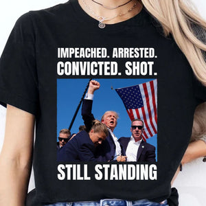 Trump Still Standing | Trump Fight 2024 Shirt Pennsylvania Rally | Donald Trump Shirt Dark T1160 - GOP