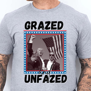 Grazed And Unfazed | Trump Fight 2024 Shirt | Trump Pennsylvania Rally | Trump Supporters Shirt Bright T1163 - GOP