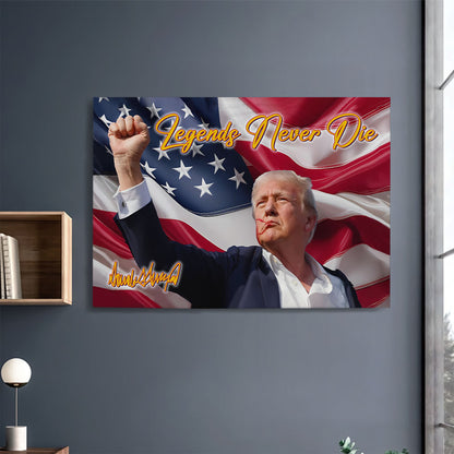 Legends Never Die | Trump Fight 2024 Canvas | Trump Pennsylvania Rally | Trump Fight Picture Frame Poster C1165 - GOP