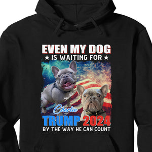 Custom Photo Even My Dogs Are Waiting For Trump 2024 | Election 2024 Shirt | Personalized with Your Own Dog Cat Pet Photo Shirt C1173 - GOP