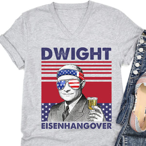 Dwight Eisenhangover Funny 4th Of July Drinking Shirt Bright T1184