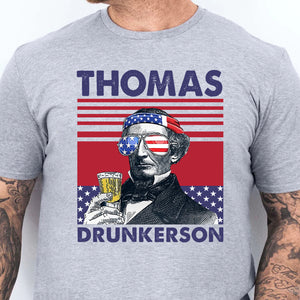 Thomas Drunkerson Funny 4th Of July Drinking Shirt Bright T1187