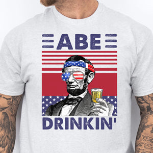 Abe Drinkin Funny 4th Of July Drinking Shirt Bright T1188