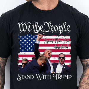 We The People Stand With Trump | Trump Fight 2024 Shirt | Trump Pennsylvania Rally | Trump 2024 Shirt Dark C1192 - GOP