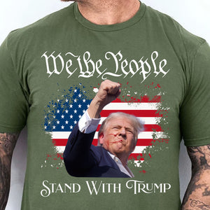 We The People Stand With Trump | Trump Fight 2024 Shirt | Trump Pennsylvania Rally | Trump 2024 Shirt Dark C1192 - GOP