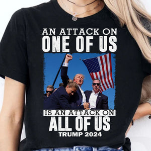 An Attack On One Of Us | Trump Fight 2024 Shirt | Trump 2024 Pennsylvania Rally | Trump Supporters Shirt Dark T1208 - GOP