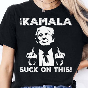 Hey Kamala Suck On This | Political Shirt | Republican Shirt | Trump Supporters Shirt Dark T1212 - GOP