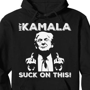 Hey Kamala Suck On This | Political Shirt | Republican Shirt | Trump Supporters Shirt Dark T1212 - GOP