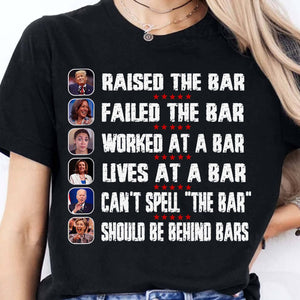 Trump Raised The Bar Harris Failed The Bar T-Shirt | Trump 2024 Shirt | Trump Supporters Shirt Dark T1213 - GOP