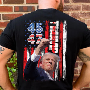 Trump Fight 45 47 Shirt | Political 2024 Shirt | Trump Supporters Backside Shirt Dark T1219 - GOP