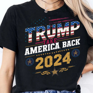 Take America Back | Trump 2024 Shirt | Trump Supporters Shirt Dark T1229 - GOP