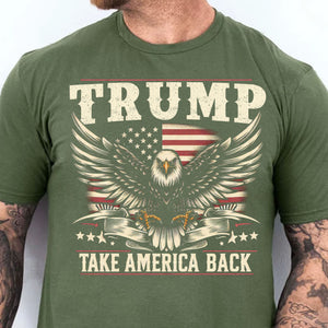 Take America Back | Trump 2024 Shirt | Trump Supporter Shirt | Political Republican Dark Shirt T1230 - GOP