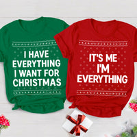 I Have Everything I Want For Christmas, Couple Matching Christmas Shirt, Personalized Custom Couple Sweatshirt T1324