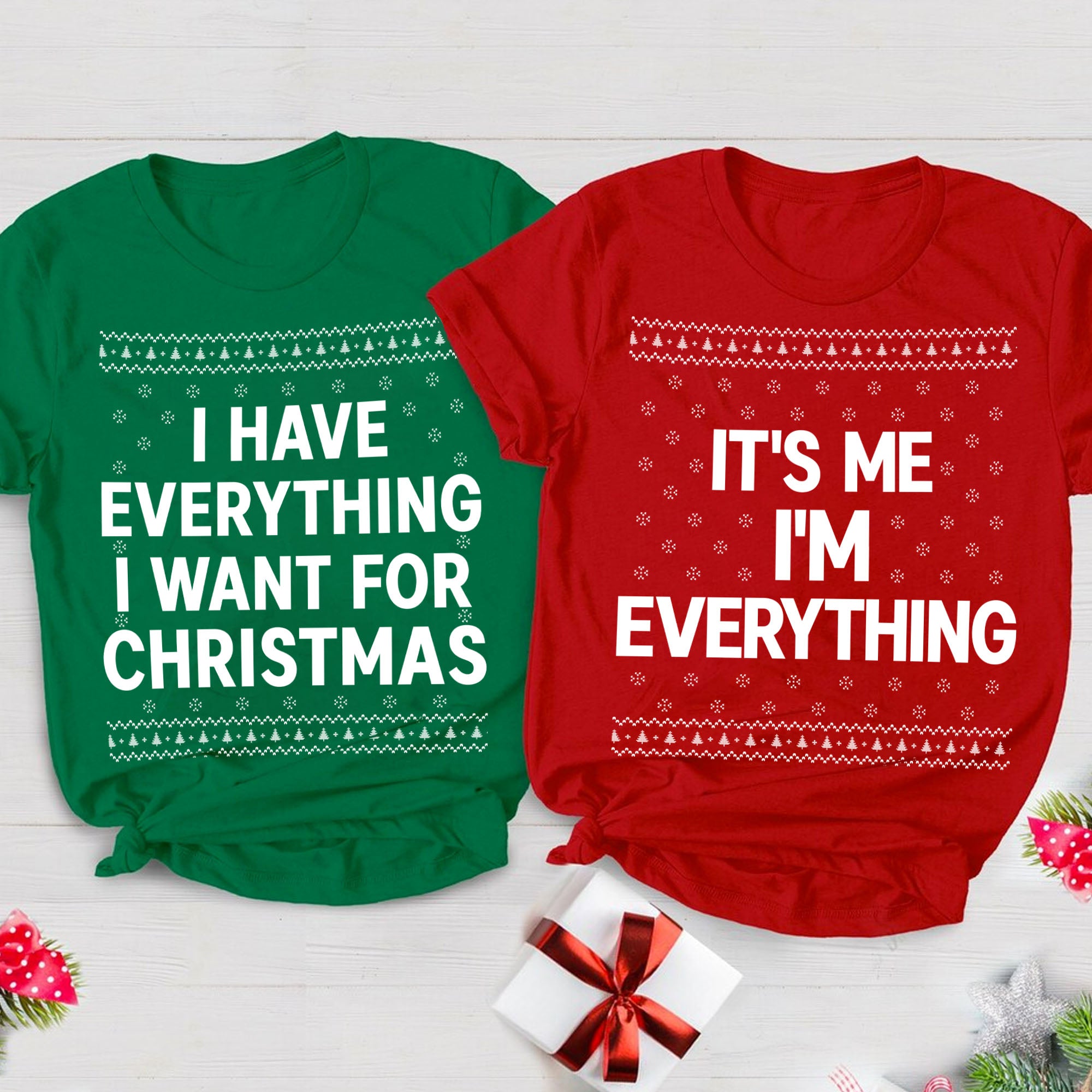 I Have Everything I Want For Christmas, Couple Matching Christmas Shirt, Personalized Custom Couple Sweatshirt T1324