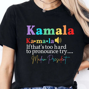 Kamala Madam President | Kamala Harris 2024 Shirt | Democrat Shirt Dark T1243 - KH2