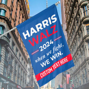 Harris Walz 2024 When We Fight We Win Flag | Kamala Harris 2024 Flag | Democrat Garden Flag House Flag T1254 - KH2