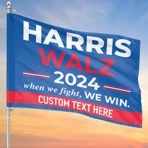 Harris Walz 2024 When We Fight We Win Flag | Kamala Harris 2024 Flag | Democrat Garden Flag House Flag T1254 - KH2