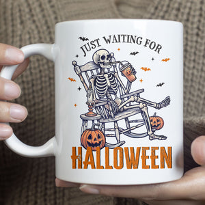 Just Waiting For Halloween Mug, Spooky Halloween Mug, Funny Halloween Mug T1295