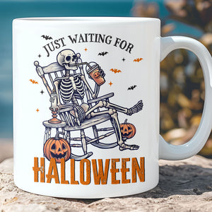 Just Waiting For Halloween Mug, Spooky Halloween Mug, Funny Halloween Mug T1295