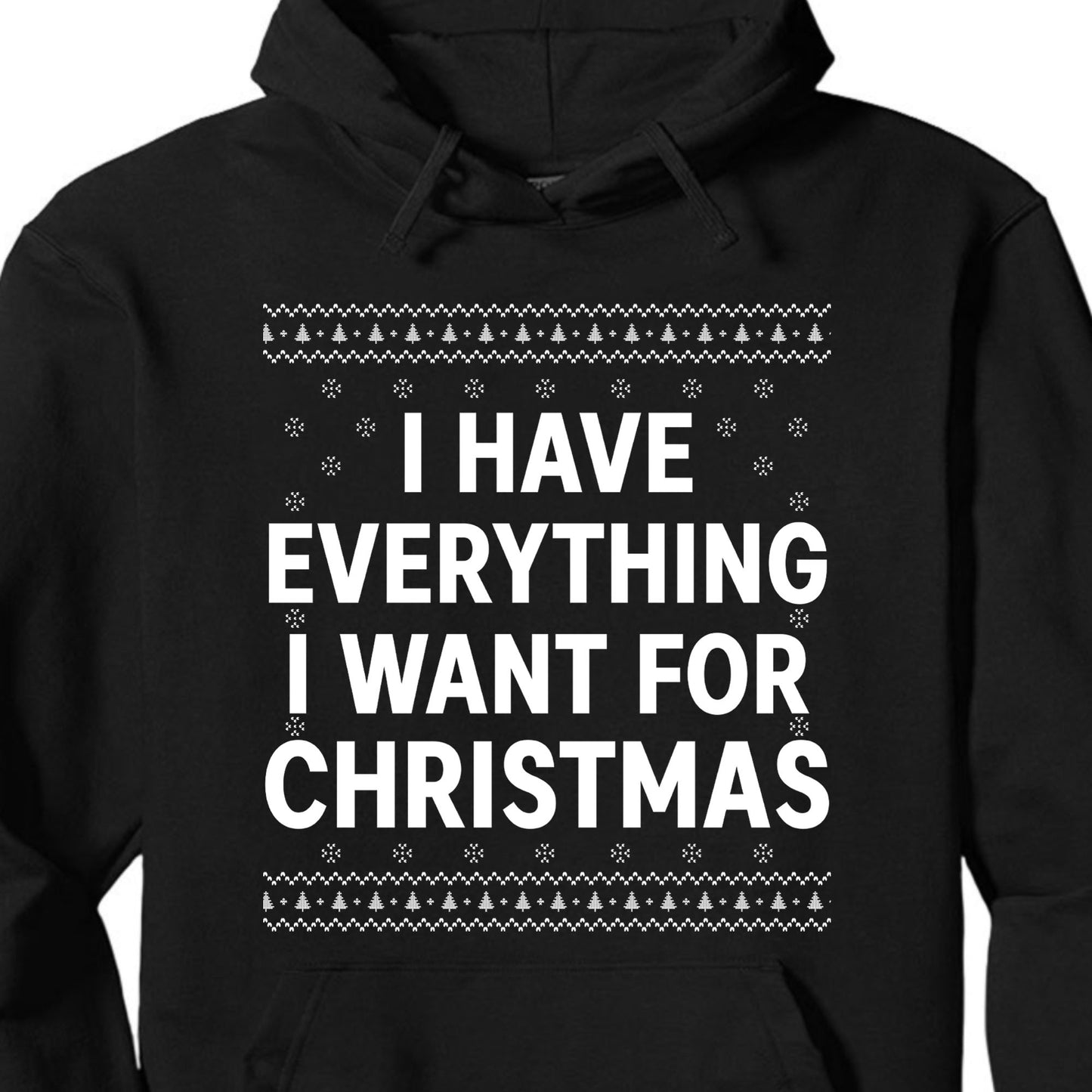 I Have Everything I Want For Christmas, Couple Matching Christmas Shirt, Personalized Custom Couple Sweatshirt T1324