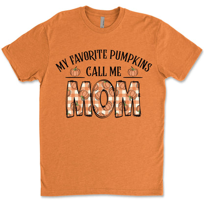My Favorite Pumpkins Call Me Mom, Fall Vibes Shirt, Gift For Mom, Halloween Shirt, Halloween Sweatshirt T1335