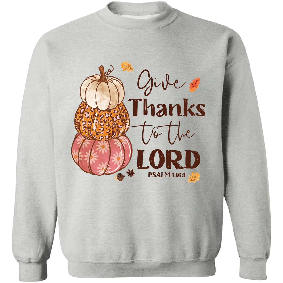 Give Thanks To The Lord Shirt, Fall Season Shirt, Fall Autumn Shirt, Halloween Shirt, Halloween Sweatshirt T1342