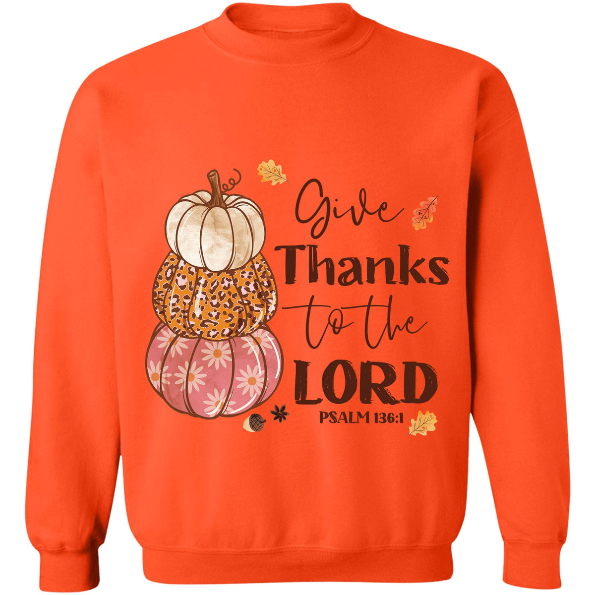 Give Thanks To The Lord Shirt, Fall Season Shirt, Fall Autumn Shirt, Halloween Shirt, Halloween Sweatshirt T1342