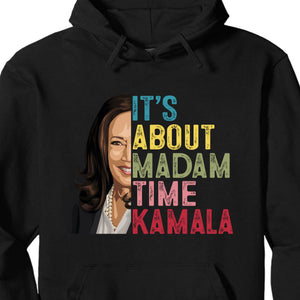 Kamala Harris President 2024 Shirt, It's About Madam Time Kamala Shirt, Vintage Democrats Kamala Shirt, Kamala Harris 2024 Shirt, Democrat Shirt Dark T1372 - KH2