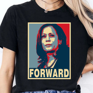 Kamala Harris Forward Shirt, Kamala Harris 2024 Shirt, Democrat Shirt Dark T1374 - KH2