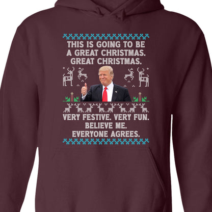 This Is Going To Be A Great Christmas, Funny Trump Ugly Sweater, Trump 2024 Sweatshirt, Trump Supporters Christmas Sweatshirt T1377 - GOP
