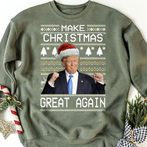 Make Christmas Great Again, Funny Trump Ugly Sweater, Trump 2024 Sweatshirt, Trump Supporters Christmas Sweatshirt T1380 - GOP