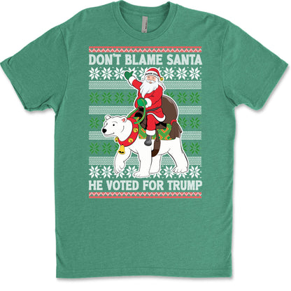 Don't Blame Santa He Voted For Trump Ugly Sweater, Republican Shirt, Trump 2024 Sweatshirt, Trump Supporters Christmas Sweatshirt T1386 - GOP