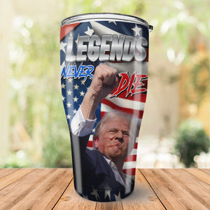 Legends Never Die Tumbler | Trump Maga 2024 | Trump Fight 2024 30 Oz Stainless Steel Tumbler T1395 - GOP