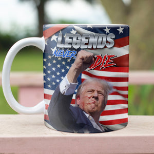 Legends Never Die Mug | Trump Maga Mug | Trump 2024 Mug | Trump Fight 2024 Mug T1398 - GOP