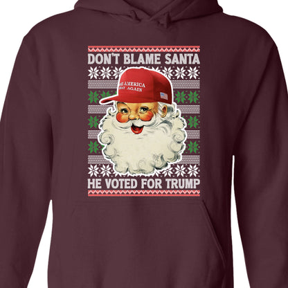 Don't Blame Santa He Voted For Trump Ugly Sweater, Republican Shirt, Trump 2024 Sweatshirt, Trump Supporters Christmas Sweatshirt T1399 - GOP