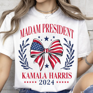 Madam President Shirt | Kamala Harris 2024 Shirt | Democrat Shirt Bright T1403 - KH2