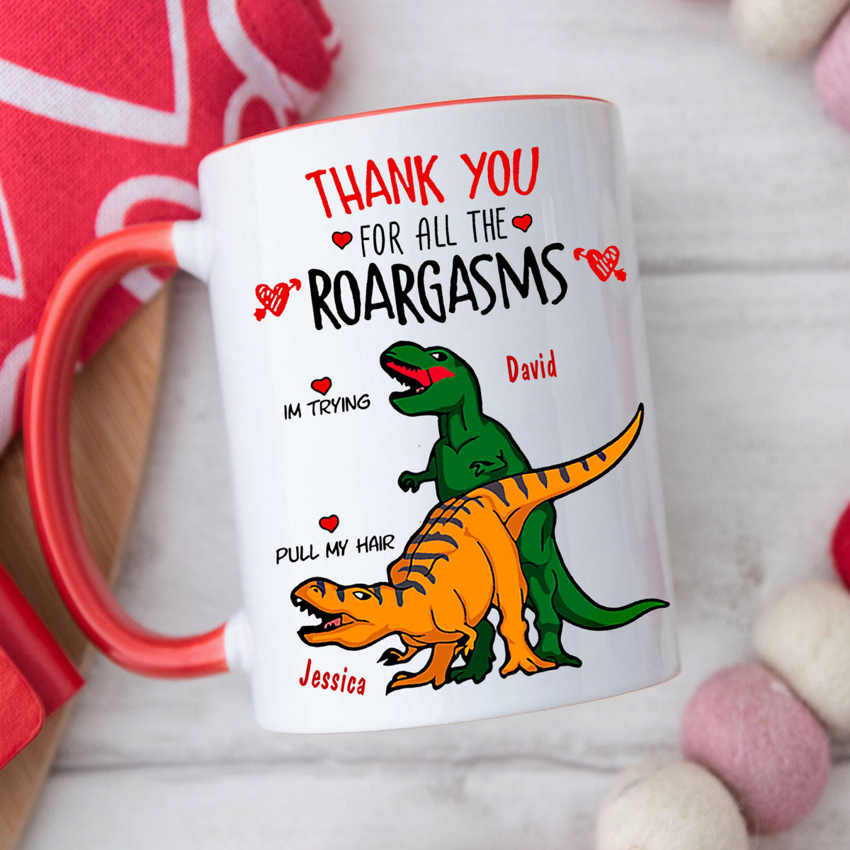 Thank You For All The Roargasms T-rex Love, Funny Valentine Mug, Anniversary Gift, Valentines Gift 681412