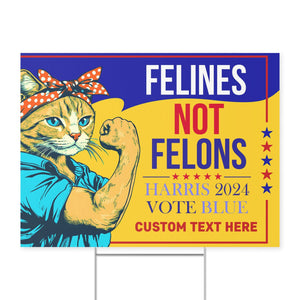 Felines Not Felons Vote Blue Yard Sign | Kamala Harris 2024 Yard Sign | Democrat Yard Sign T1421 - KH2