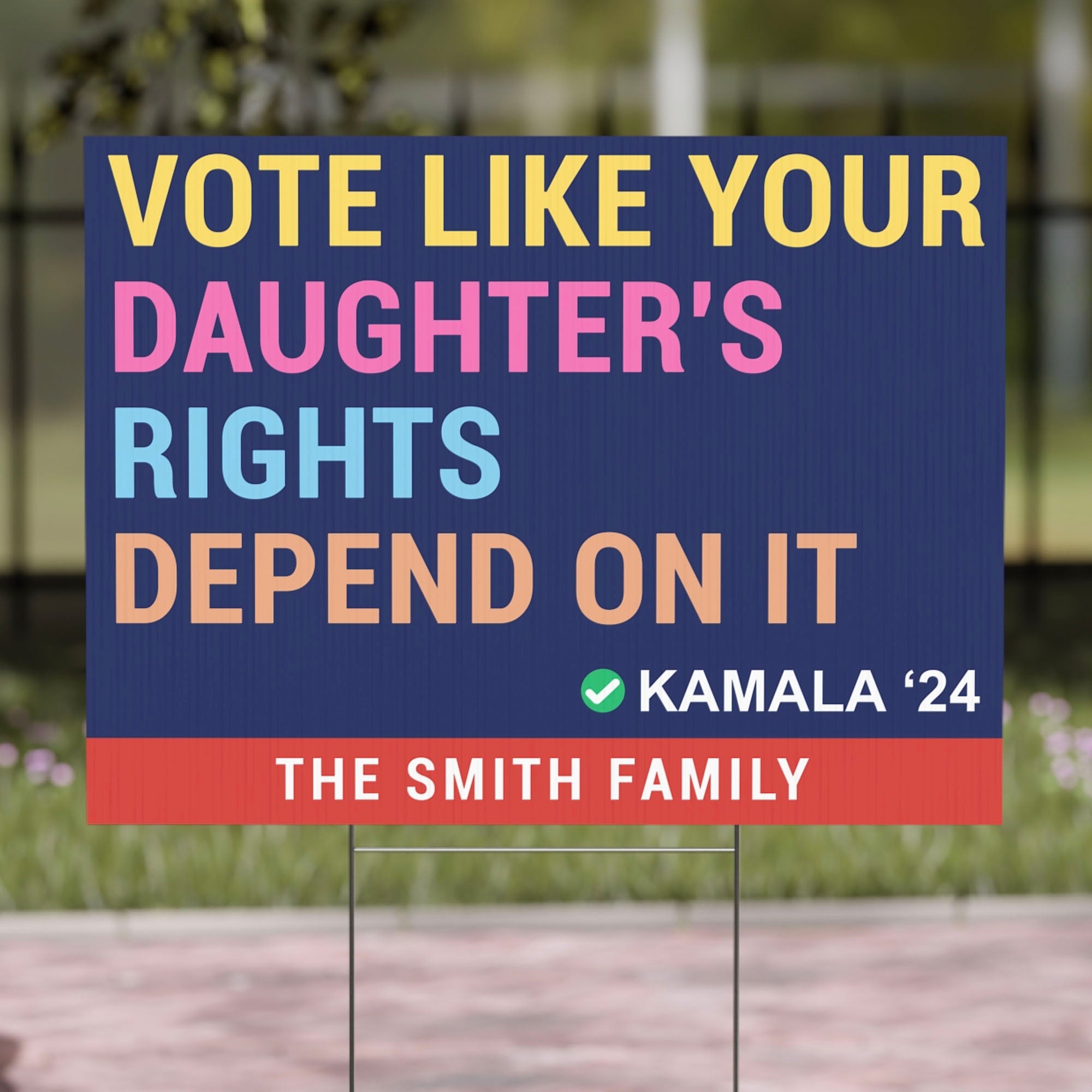 Vote Like Your Daughter's Rights Depend On It | Kamala Harris 2024 Yard Sign | Democrat Yard Sign C1425 - KH2