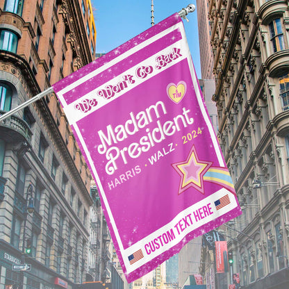 Madam President We Won't Go Back Flag | Kamala Harris 2024 Flag | Democrat House Flag Garden Flag T1427 - KH2