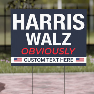 Harris Walz Obviously Yard Sign | Kamala Harris 2024 Yard Sign | Democrat Yard Sign T1428 - KH2