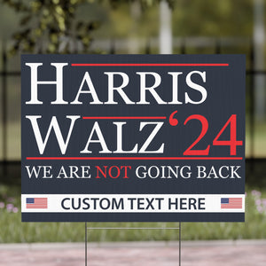 Harris Walz We Are Not Going Back Yard Sign | Kamala Harris 2024 Yard Sign | Democrat Yard Sign T1429 - KH2